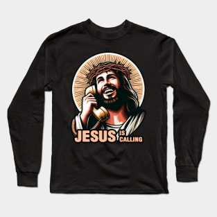 Jesus Is Calling Long Sleeve T-Shirt